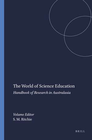 The World of Science Education: Handbook of Research in Australasia de Stephen M. Ritchie