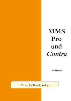 MMS Pro und Contra de Leo Koehof