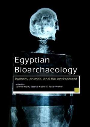 Egyptian Bioarchaeology de Salima Ikram