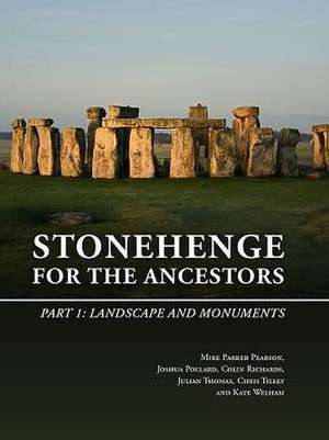 Stonehenge for the Ancestors: Part 1 de Mike Parker Pearson