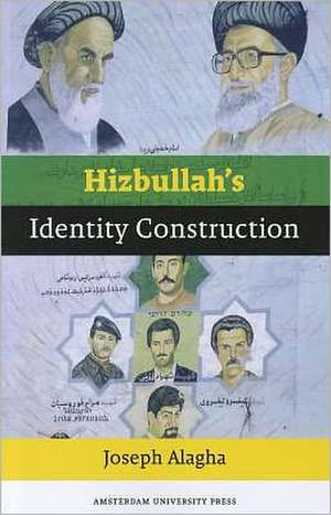 Hizbullah's Identity Construction de Joseph Alagha