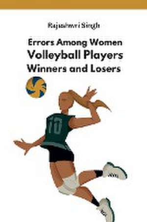 Errors Among Women Volleyball Players Winners and Losers de Rajeshwri Singh