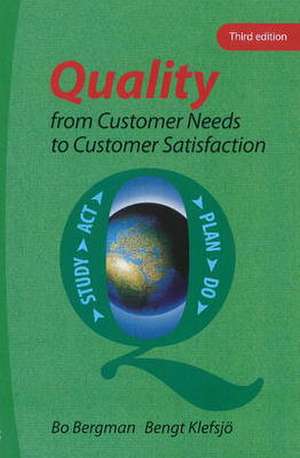 Quality from Customer Needs to Customer Satisfaction de Bo Bergman