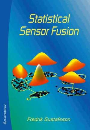 Statistical Sensor Fusion de Fredrik Gustafsson