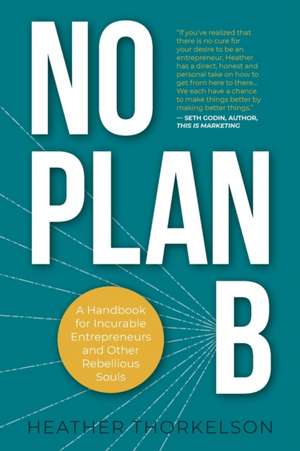 No Plan B de Heather Thorkelson