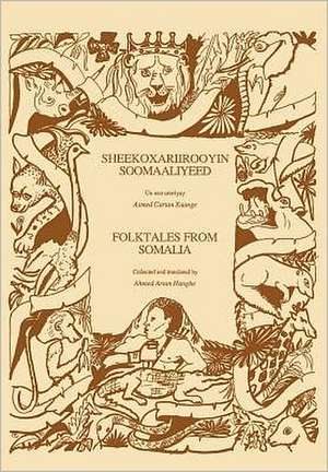 Folktales from Somalia/Sheekoxariirooyin Soomaaliyeed de Ahmed A. Hanghe