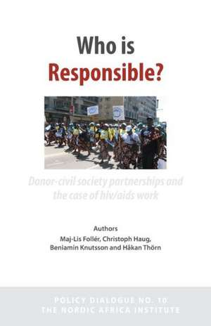 Who Is Responsible? Donor-Civil Society Partnerships and the Case of HIV/AIDS Work de Maj-Lis Foller