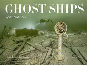 Ghost Ships of the Baltic Sea de Carl Douglas