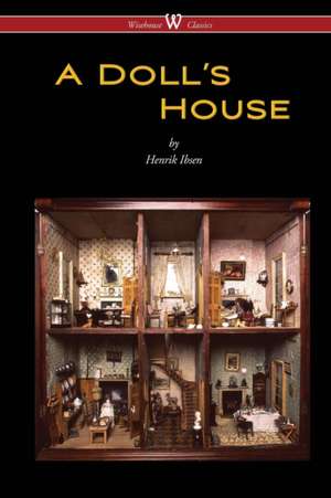 A Doll's House (Wisehouse Classics) de Henrik Ibsen