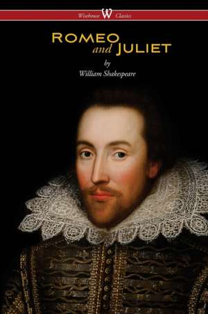 Romeo and Juliet (Wisehouse Classics Edition) de William Shakespeare