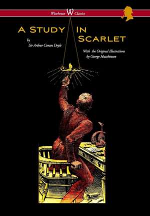 Study in Scarlet (Wisehouse Classics Edition - With Original Illustrations by George Hutchinson) de Arthur Conan Doyle