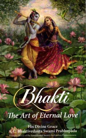 Bhakti de Bhaktivedanta Swami A. C. Prabhupada