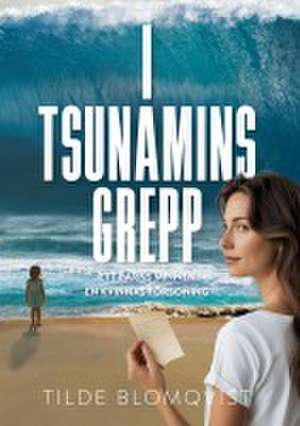 I tsunamins grepp de Tilde Blomqvist