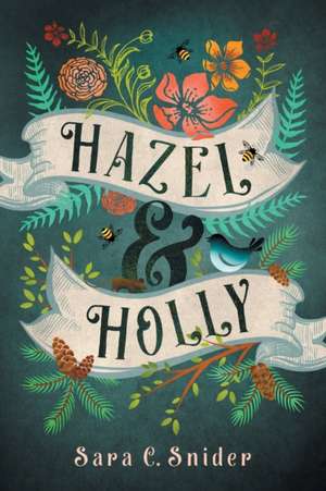 Hazel and Holly de Sara C. Snider