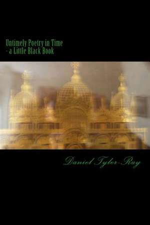 Untimely Poetry in Time - The Little Black Book