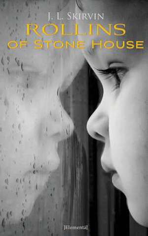 Rollins of Stone House de J. L. Skirvin