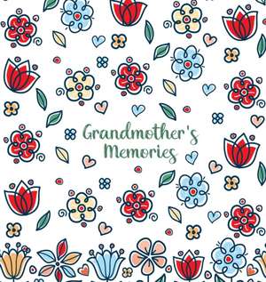 Grandmother's Memories de Jessica H Summers