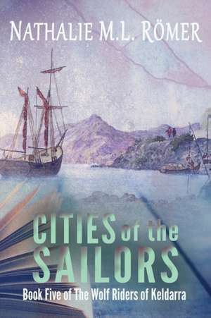 Cities of the Sailors de Nathalie M. L. Römer