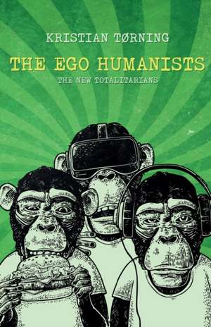 The Ego Humanists de Kristian Tørning