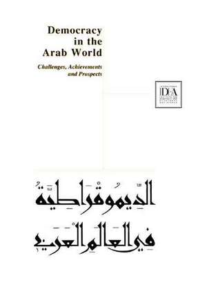 Democracy in the Arab World: Challenges, Achievements and Prospects de Bengt Save-Soderbergy