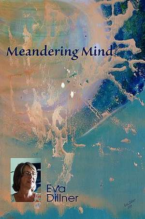 Meandering Mind de Eva Dillner