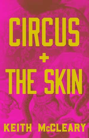 Circus + The Skin de Keith McCleary