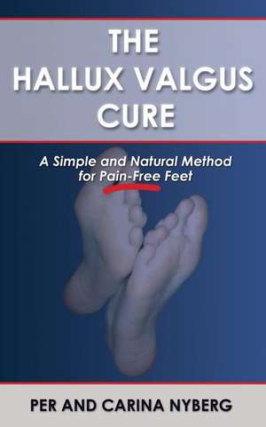 The Hallux Valgus Cure