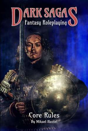 Dark Sagas Fantasy Roleplaying de Mikael Hassel