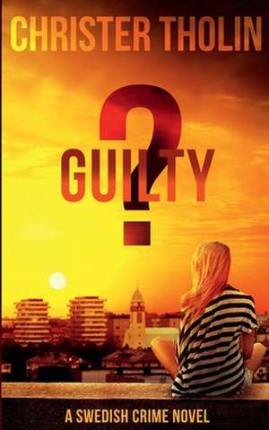 Guilty? de Christer Tholin