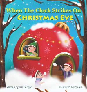 When the Clock Strikes on Christmas Eve de Lisa Ferland