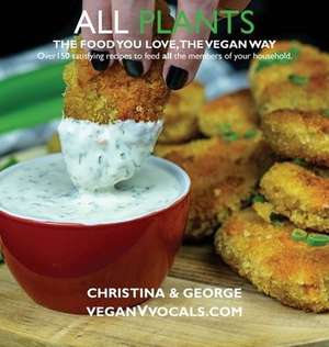 All Plants: The Food You Love, the Vegan Way de Christina