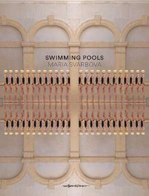 Swimming Pools de Maria Svarbova