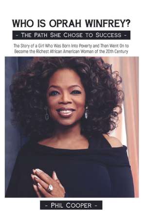 Who is Oprah Winfrey? de Phil Cooper