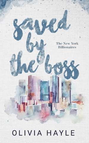 Saved by the Boss de Olivia Hayle