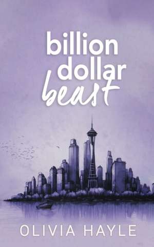 Billion Dollar Beast de Olivia Hayle