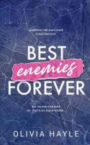 Best Enemies Forever de Olivia Hayle