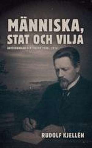 Människa, stat och vilja de Rudolf Kjellén