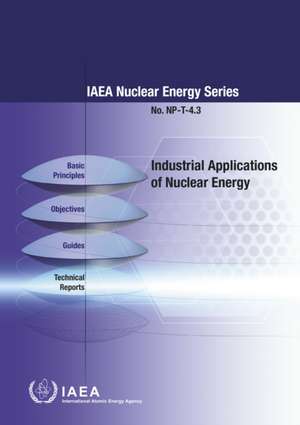 Industrial Applications of Nuclear Energy de International Atomic Energy Agency