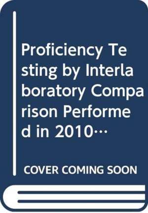 Proficiency Testing by Interlaboratory Comparison Performed in 2010-2015 for Neutron Activation Analysis and Other Analytical Techniques de International Atomic Energy Agency