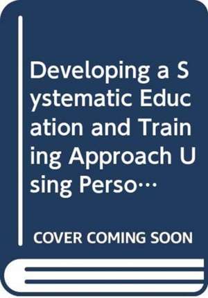 Developing a Systematic Education and Training Approach Using Personal Computer Based Simulators for Nuclear Power Programmes de International Atomic Energy Agency