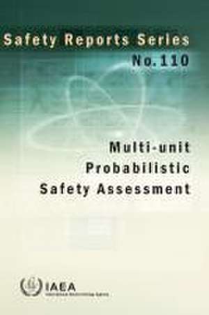 Multi-Unit Probabilistic Safety Assessment de International Atomic Energy Agency