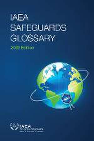 Safeguards Glossary de International Atomic Energy Agency