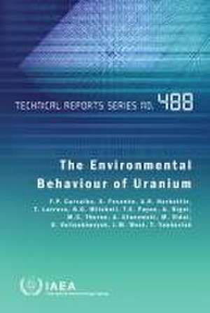 The Environmental Behaviour of Uranium de International Atomic Energy Agency