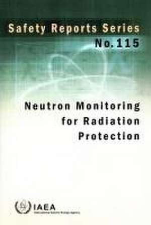 Neutron Monitoring for Radiation Protection de International Atomic Energy Agency