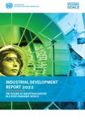 Industrial Development Report 2022 de United Nations