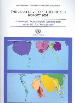 Least Developed Countries Report 2007: Knowledge, Technological Learning and Innovation for Development de Not Available (NA)