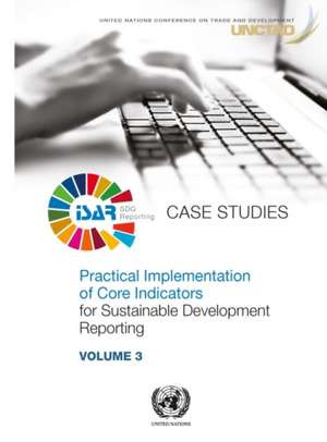 Practical Implementation of Core Indicators for Sustainable Development Reporting de United Nations Publications