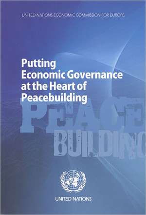 Putting Economic Governance at the Heart of Peacebuilding de Geoffrey Hamilton