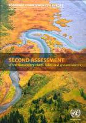 Second Assessment of Transboundary Rivers, Lakes and Groundwaters de United Nations