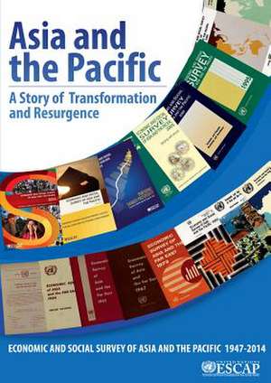 Asia and the Pacific: A Story of Transformation and Resurgence de United Nations